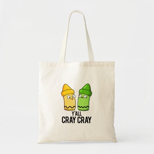 Yall Cray Cray Funny Crazy Crayon Pun Tote Bag (Voorkant)