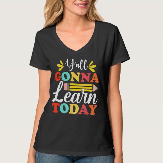 Y'all Gonna Learn Today Teacher Back To School Leo T-shirt (Voorkant)