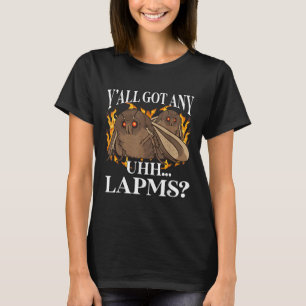 Yall Got Any Lamps_ Moth Meme Funny Weird Cursed M T-shirt