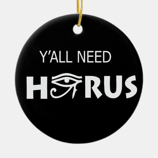 Y'All heeft Horus nodig Keramisch Ornament (Voorkant)