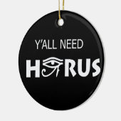 Y'All heeft Horus nodig Keramisch Ornament (Links)