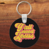 Yall heeft Jezus Christelijke Retro 70s Christus B Sleutelhanger (Voorkant)