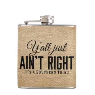 Yall Just Aint Right is a Southern Ding Black Heupfles