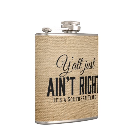 Yall Just Aint Right is a Southern Ding Black Heupfles (Rechts)