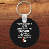 Yall Men Have Got To Stop Asking Santa For The Per Sleutelhanger (Voorkant)