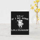 Y'all Mind If I Do Some Lollygaggin', Funny Frog  Kaart (Gele Bloem)
