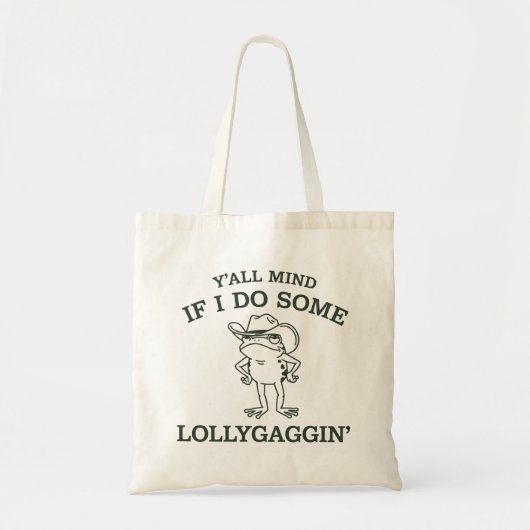 Y'all Mind If I Do Some Lollygaggin' Funny Frog  Tote Bag (Voorkant)