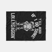 Y'all Mind If I Do Some Lollygagging Funny Cowboy  Fleece Deken (Voorkant (Horizontaal))