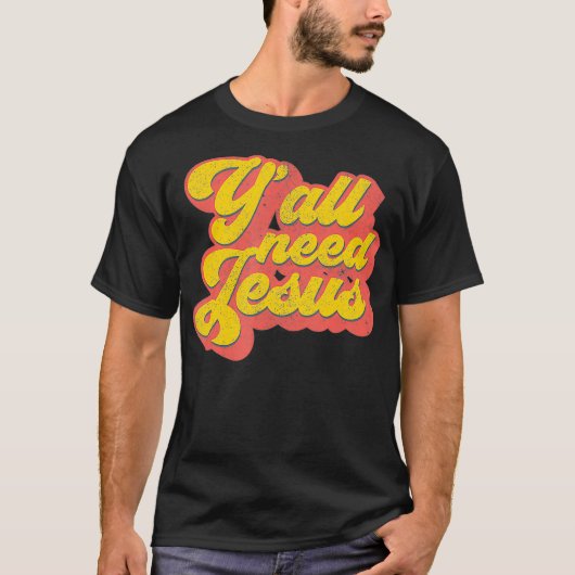 Yall Need Jesus Christian Retro 70s Christ Bible W T-shirt (Voorkant)