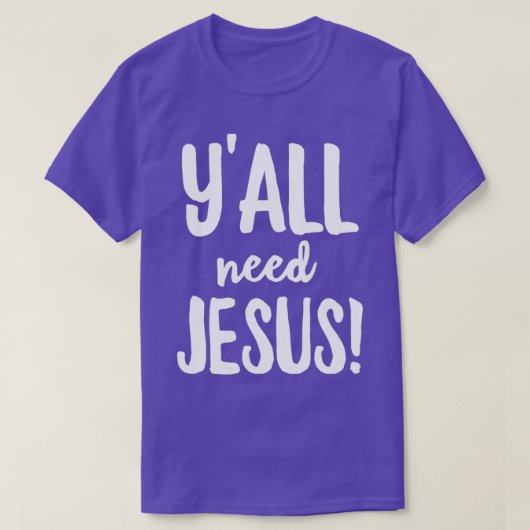 Yall Need Jesus Funny Religious T-shirt (Design voorkant)