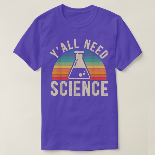 Yall need Science Disrespectvol medisch laboratori T-shirt (Design voorkant)