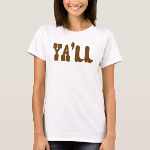 YA'LL T-SHIRT