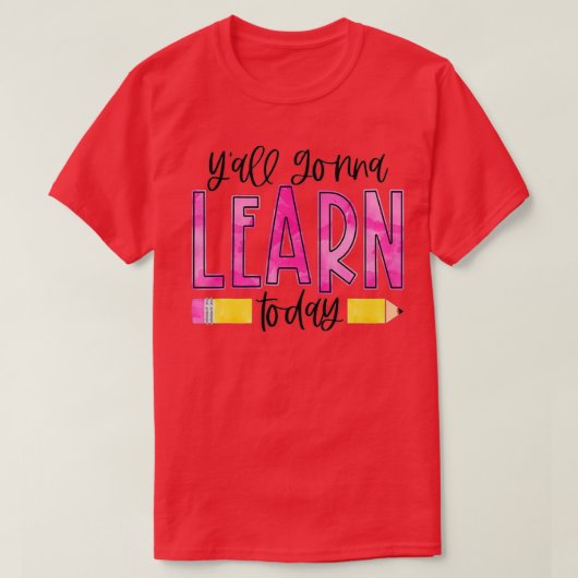 Yall zal vandaag grappige eerste schooldag leren t-shirt (Design voorkant)