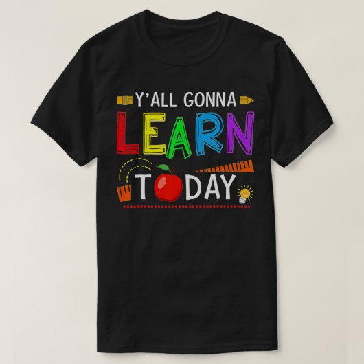 Yall zal vandaag leren terug naar school grappige t-shirt (Design voorkant)