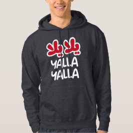 Yalla yalla hoodie