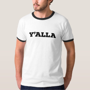 Y'alla Yalla Southern Texas Laten we het Arabische T-shirt