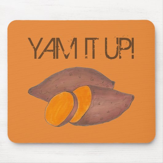 Yam it Up Funny Oranje Sweet Potato Funny Foodie Muismat (Voorkant)