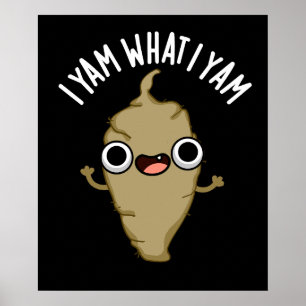 Yam wat ik Yam Funny Veggie Pun Dark BG Poster