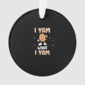 Yam What I Yam Funny Potato Pun Thanksgiving Ornament (voorkant)