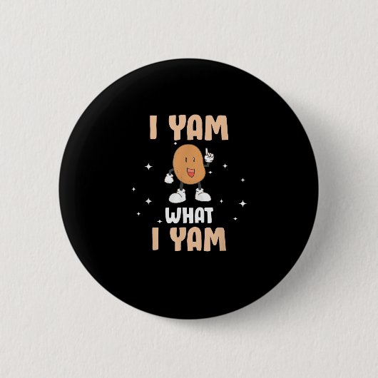 Yam What I Yam Funny Potato Pun Thanksgiving Ronde Button 5,7 Cm (Voorkant)
