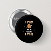 Yam What I Yam Funny Potato Pun Thanksgiving Ronde Button 5,7 Cm (Voorkant /achterkant)