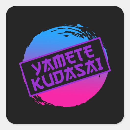 Yamete Kudasai Anime gezegde Anime Meisje Vierkante Sticker (Voorkant)