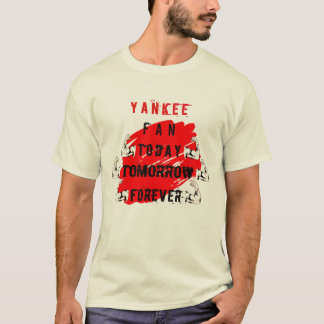 yankee-fan vandaag morgen voor altijd T-shirt