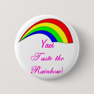 Yaoi - Taste the Rainbow Ronde Button 5,7 Cm