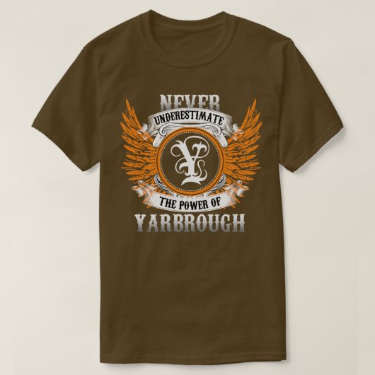 Yarbrough Name Shirt onderschat nooit de kracht (Design voorkant)