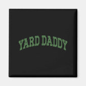 Yard Daddy Funny Lawn Mowing Dad Gardening Dad _1  Magneet (Voorkant)