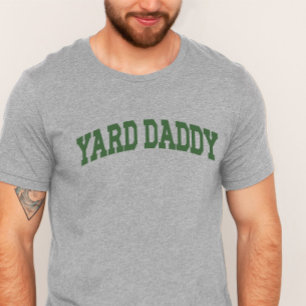 Yard Daddy Funny Lawn Mowing Dad Tuinieren Pa T-shirt