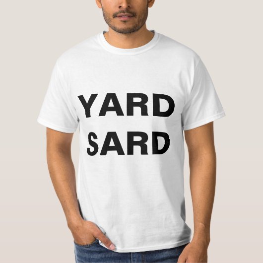 Yard Sard T-shirt (Voorkant)