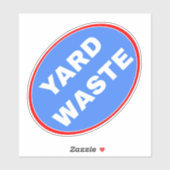 Yard Waste Disposal Sign - Blauw Sticker (Vel)