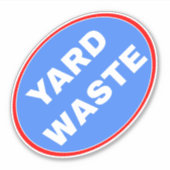 Yard Waste Disposal Sign - Blauw Sticker (Voorkant)
