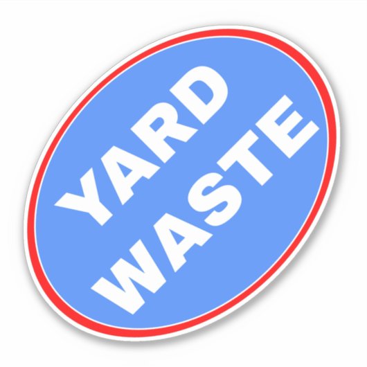 Yard Waste Disposal Sign - Blauw Sticker (Voorkant)