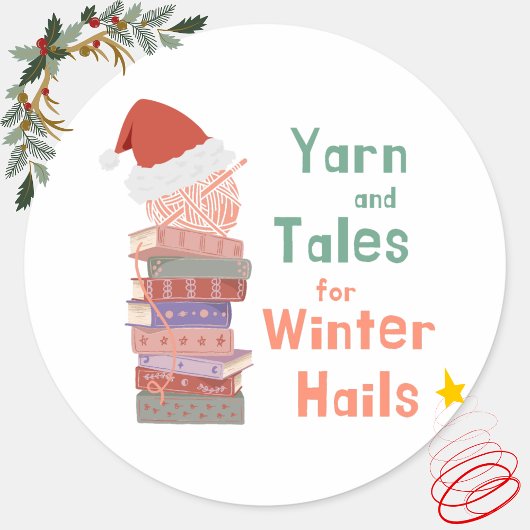 Yarn and Tales for Winter Hails Christmas Ronde Sticker
