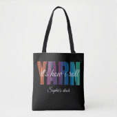 Yarn It's How I Roll Custom Knitting Tote Bag (Voorkant)