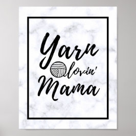 Yarn Loving Mama Craft Room Poster