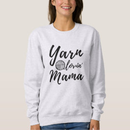 Yarn Loving Mama Knit Crochet Crafts Trui