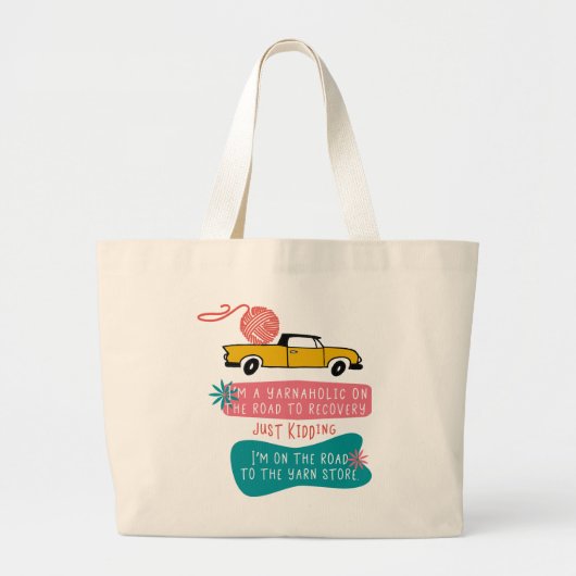Yarnaholic op de weg naar herstel Funny Quote Grote Tote Bag (Voorkant)