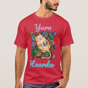 Yarnaholic Yarn Hoarder T-shirt