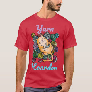 Yarnaholic Yarn Hoarder T-shirt