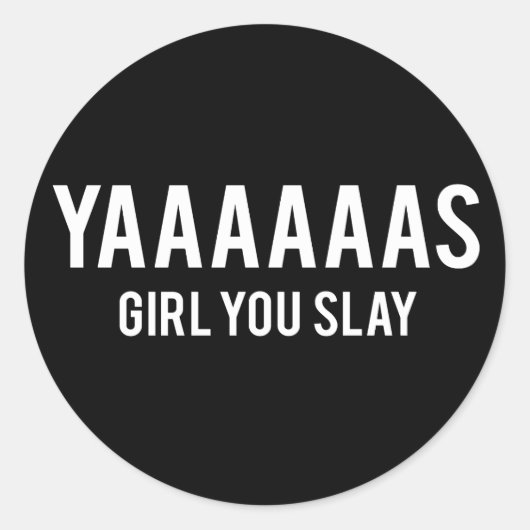 Yas Meisje Je Slay White Print Ronde Sticker (Voorkant)