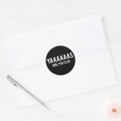 Yas Meisje Je Slay White Print Ronde Sticker (Envelop)