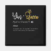 Yas Queen Funny Meme Quote Magneet (Voorkant)