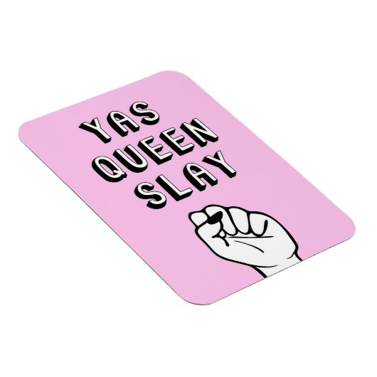 Yas Queen Slay Magneet (Rechterzijde)