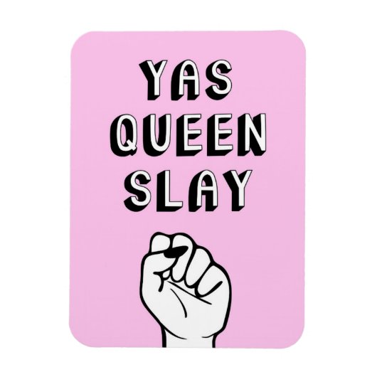 Yas Queen Slay Magneet (Verticaal)