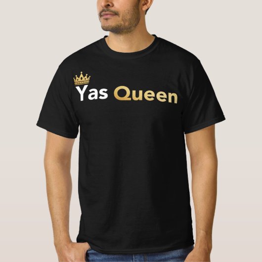 Yas Queen - Slay Queen Funny Meme T-shirt (Voorkant)