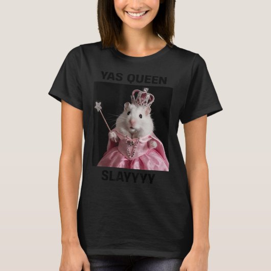 Yas Queen Slay Rat Meme Vrouwen Meisjes Slay Queen T-shirt (Voorkant)