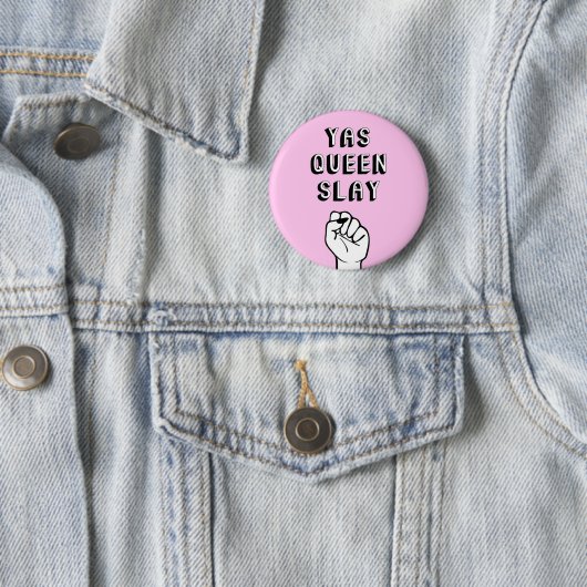 Yas Queen Slay Ronde Button 5,7 Cm (In situ)
